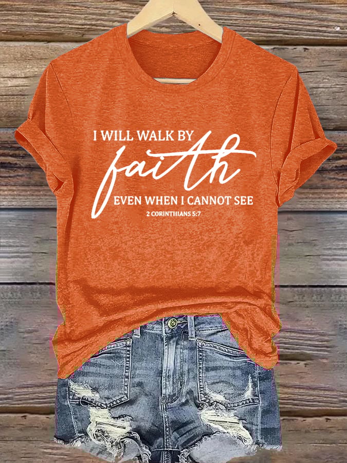 🔥Buy 3 Get 15% Off🔥Women's I Will Walk By Faith Even When I Cannot See  Print Shirt