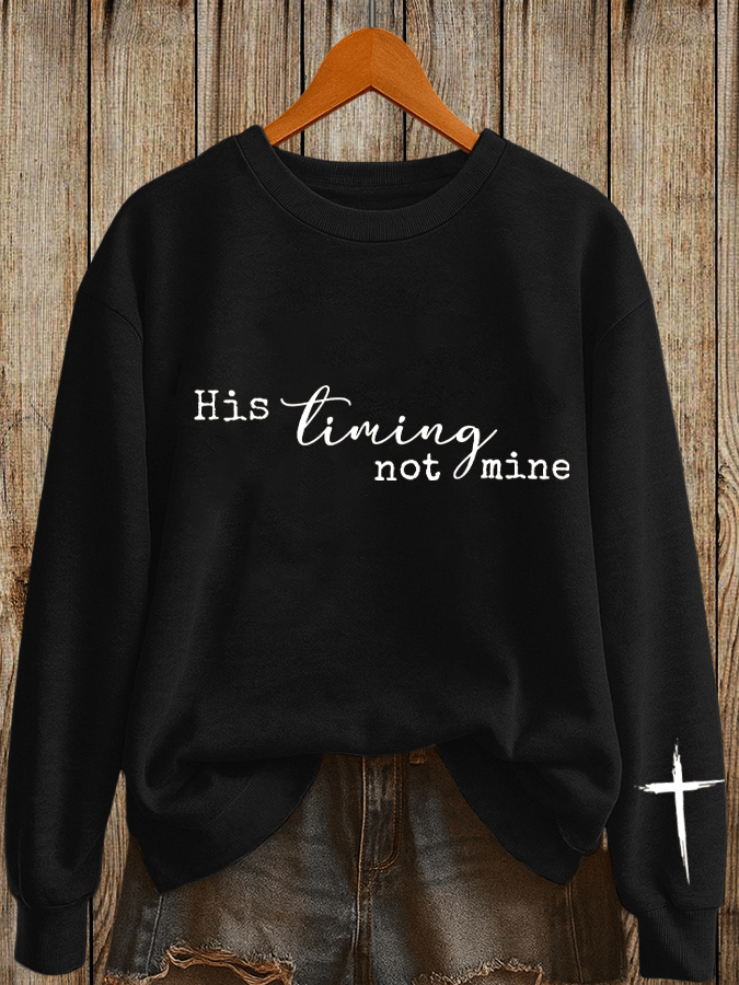 Women's His timing Not Mine Printed Sweatshirt