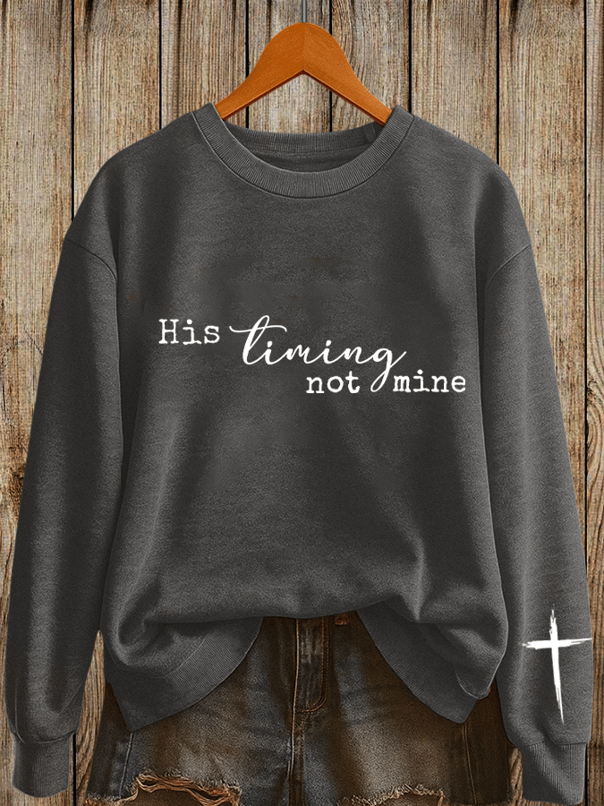 Women's His timing Not Mine Printed Sweatshirt
