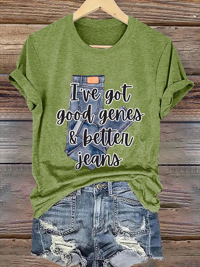 Retro I've Got Good Genes & Better Jeans Print T-Shirt