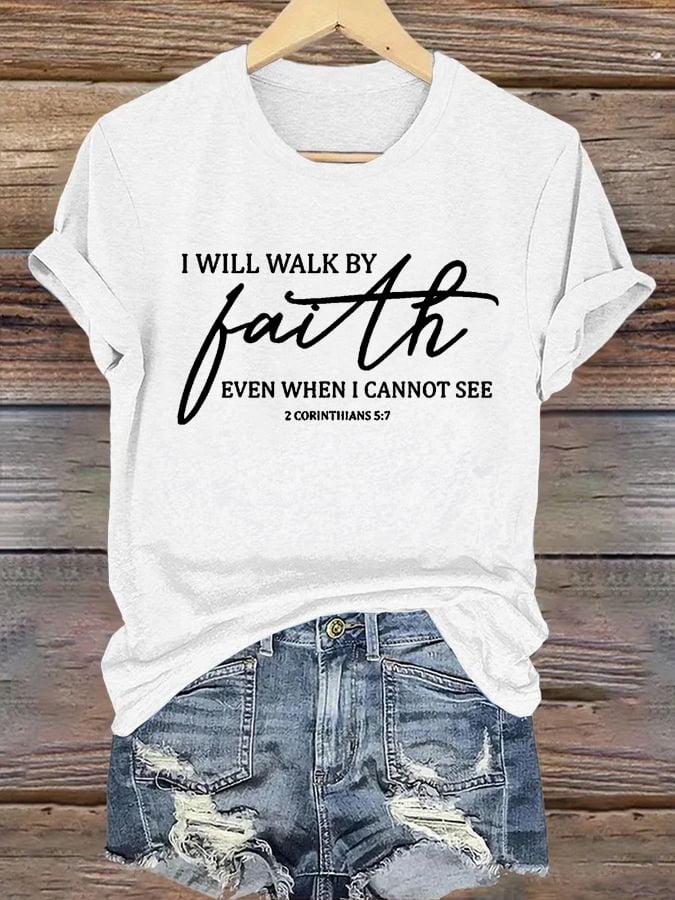 🔥Buy 3 Get 15% Off🔥Women's I Will Walk By Faith Even When I Cannot See  Print Shirt
