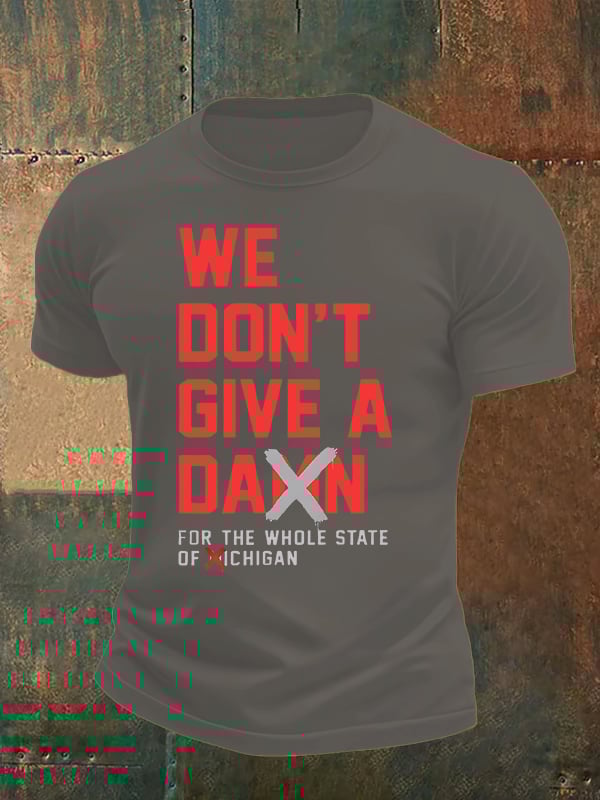 Men's WE DON'T GIVE T-shirt