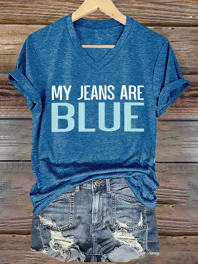V-Neck Retro My Jeans Are Blue Print T-Shirt
