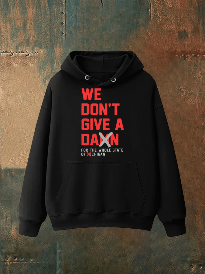 Unisex WE DON'T GIVE Hoodie