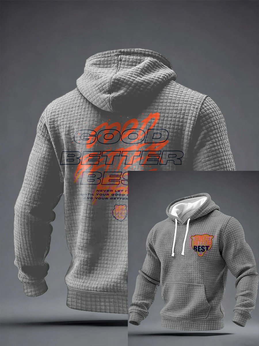 Men's Good Better Best Print Hoodie