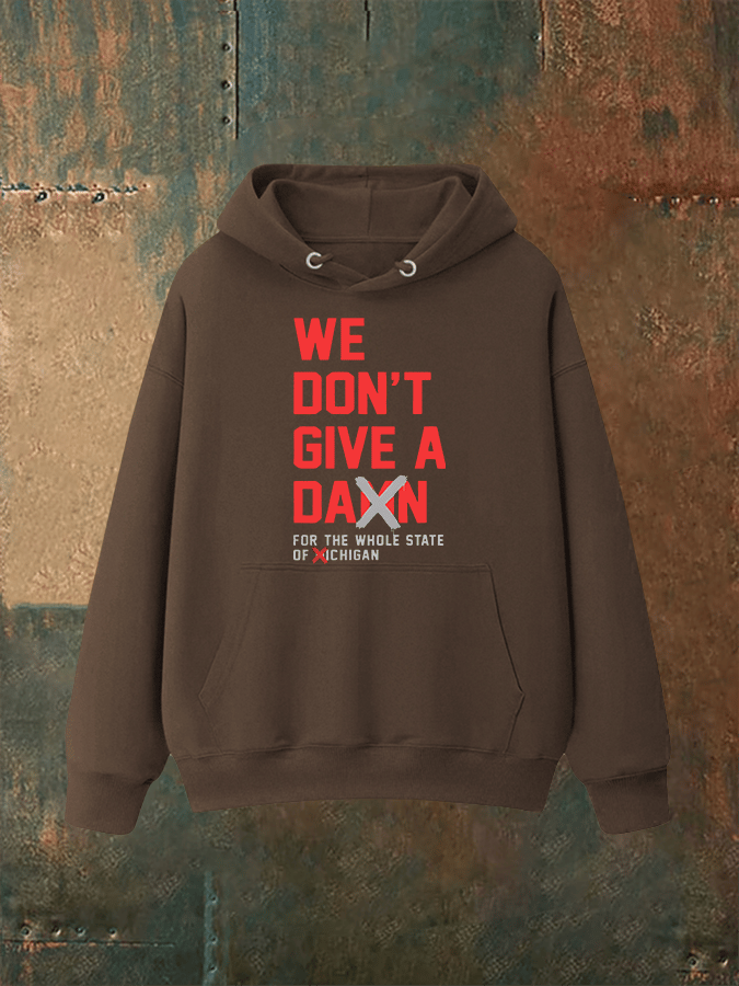 Unisex WE DON'T GIVE Hoodie