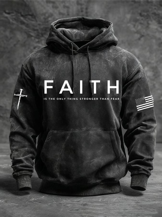 Men's Faith Is The Only Thing Stronger Than Fear Print Casual Hoodie