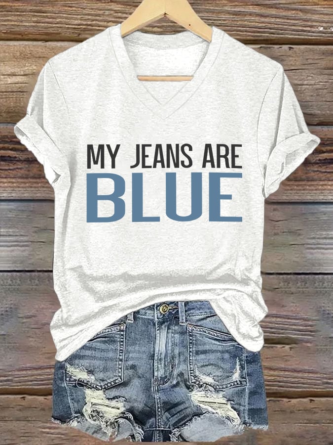 V-Neck Retro My Jeans Are Blue Print T-Shirt