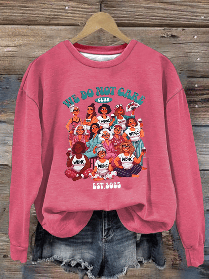 Women's  We don't care about club print  Sweatshirt