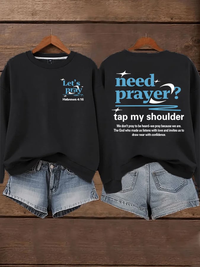 🔥Buy 3 Get 15% Off🔥Women's Need Prayer Tap My Shoulder  Sweatshirts