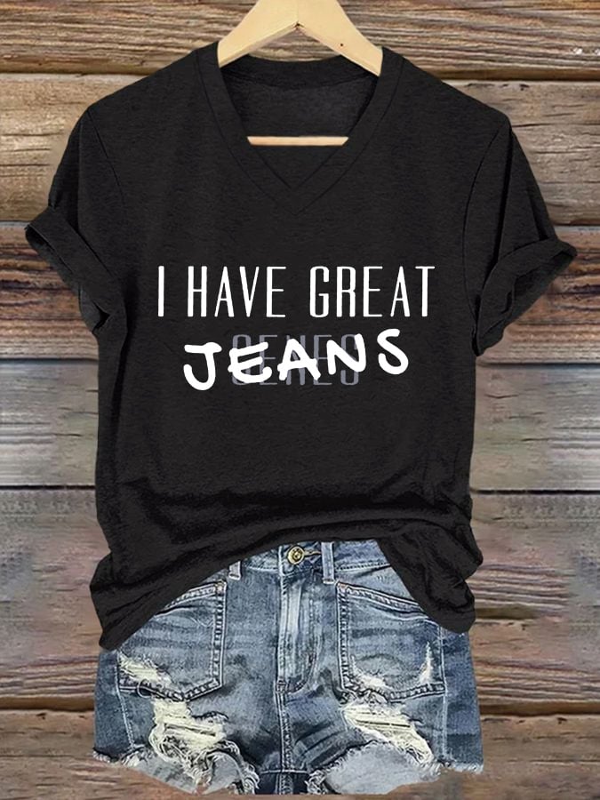V-Neck Retro I Have Great Jeans Genes Print T-Shirt