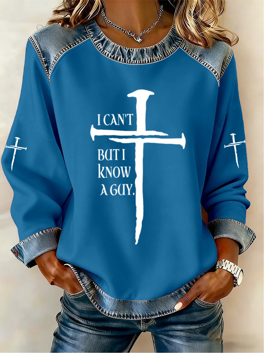 Women's I Can't But I Know a Guy Print Sweatshirt