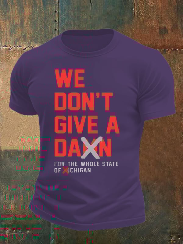 Men's  WE DON'T GIVE  T-shirt