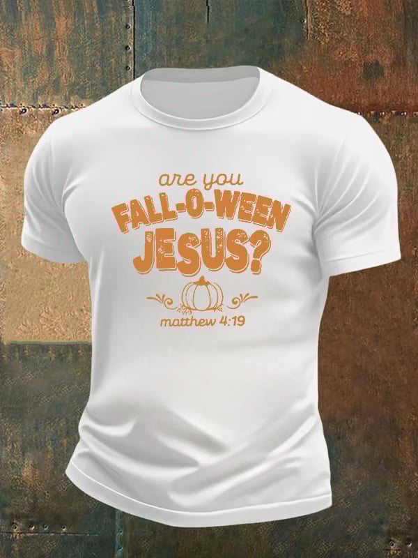 Men's are you FALL-O-WEEN JESUS print casual T-shirt