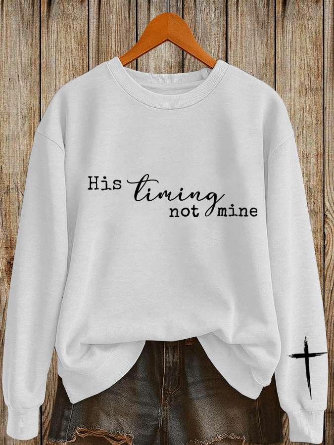 Women's His timing Not Mine Printed Sweatshirt