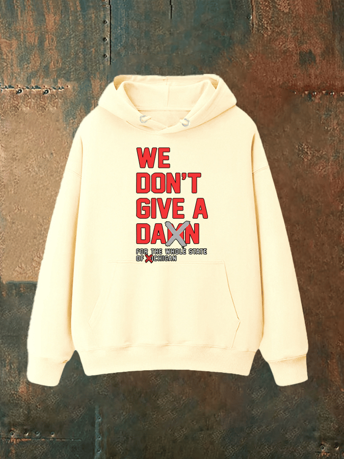 Unisex  WE DON'T GIVE  Hoodie