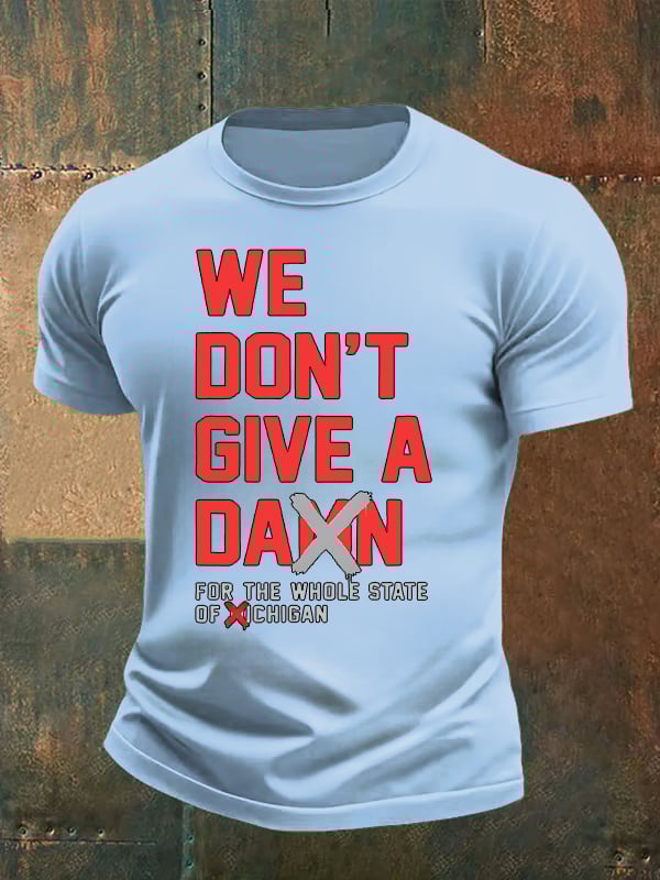 Men's  WE DON'T GIVE  T-shirt
