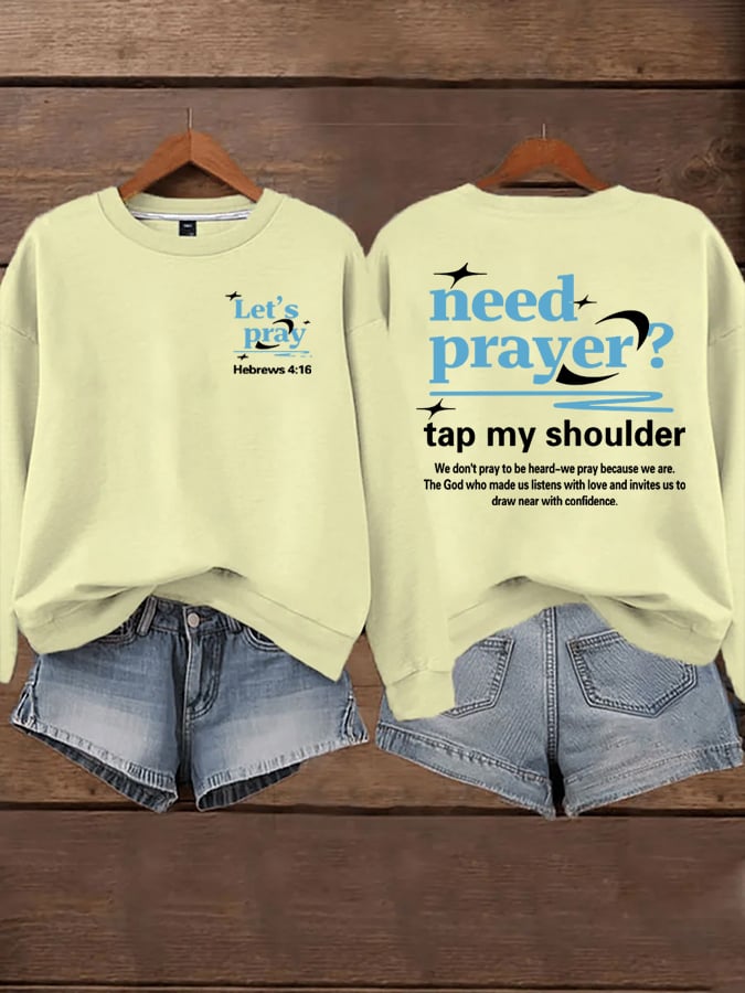 🔥Buy 3 Get 15% Off🔥Women's Need Prayer Tap My Shoulder  Sweatshirts