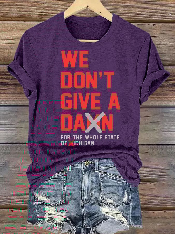 Women's  WE DON'T GIVE  T-shirt