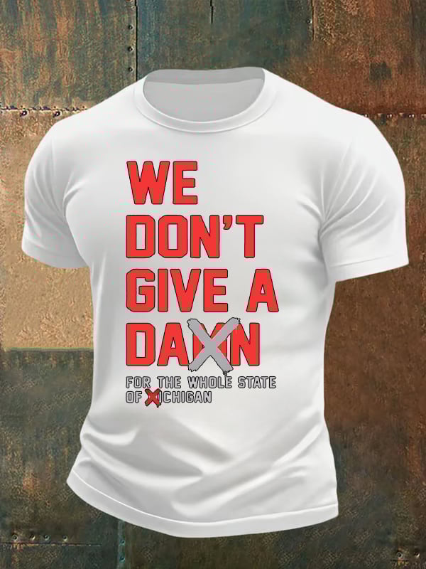 Men's  WE DON'T GIVE  T-shirt