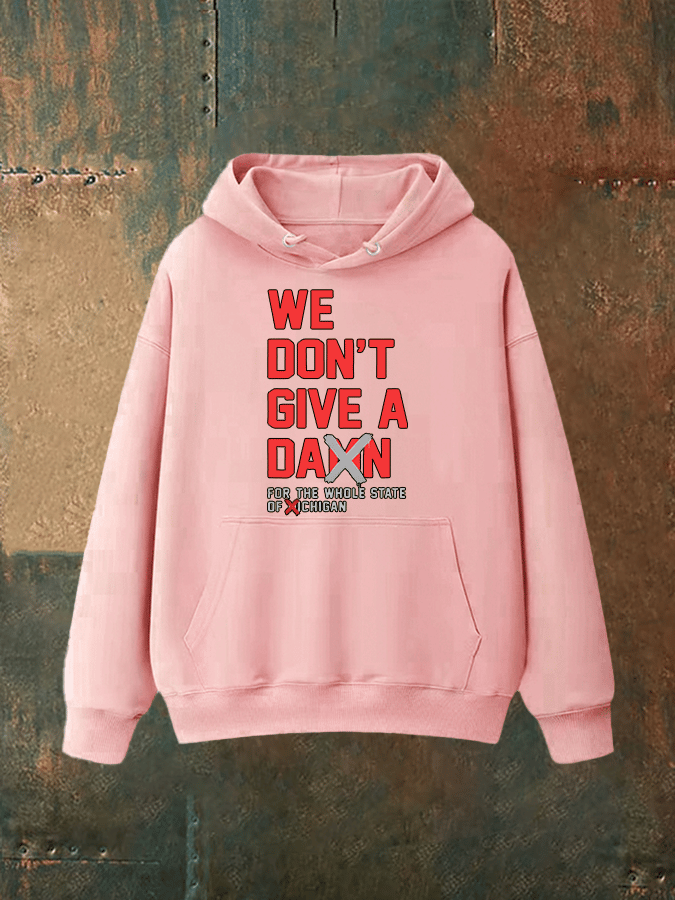 Unisex  WE DON'T GIVE  Hoodie