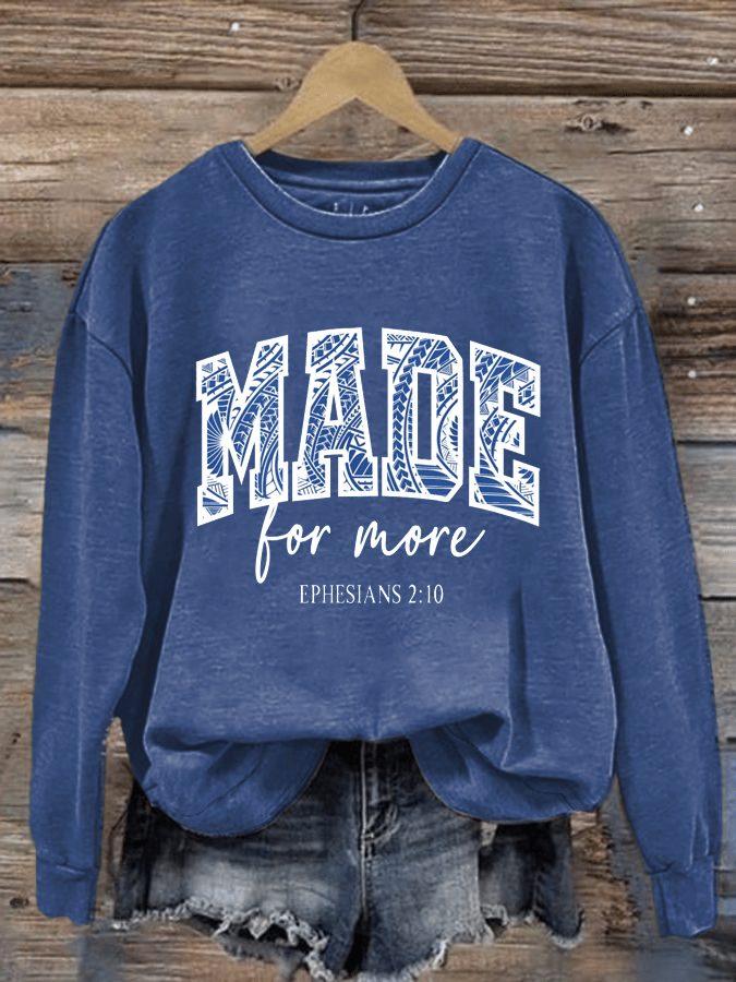 Women's   Made for More - Ephesians 2:10  Sweatshirt