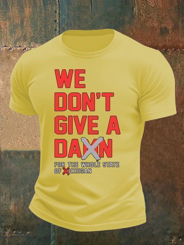 Men's  WE DON'T GIVE  T-shirt