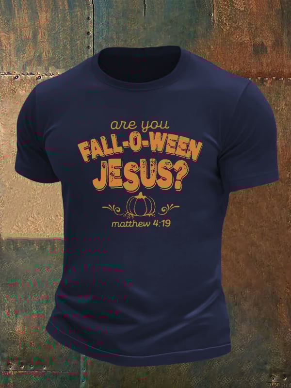 Men's are you FALL-O-WEEN JESUS print casual T-shirt