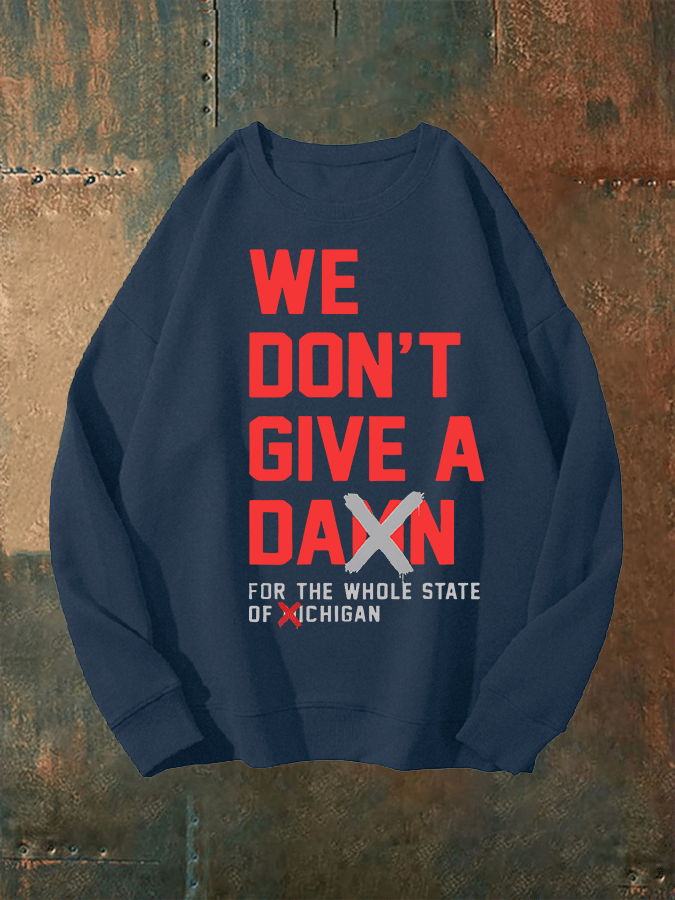 Unisex  WE DON'T GIVE  Sweatshirt