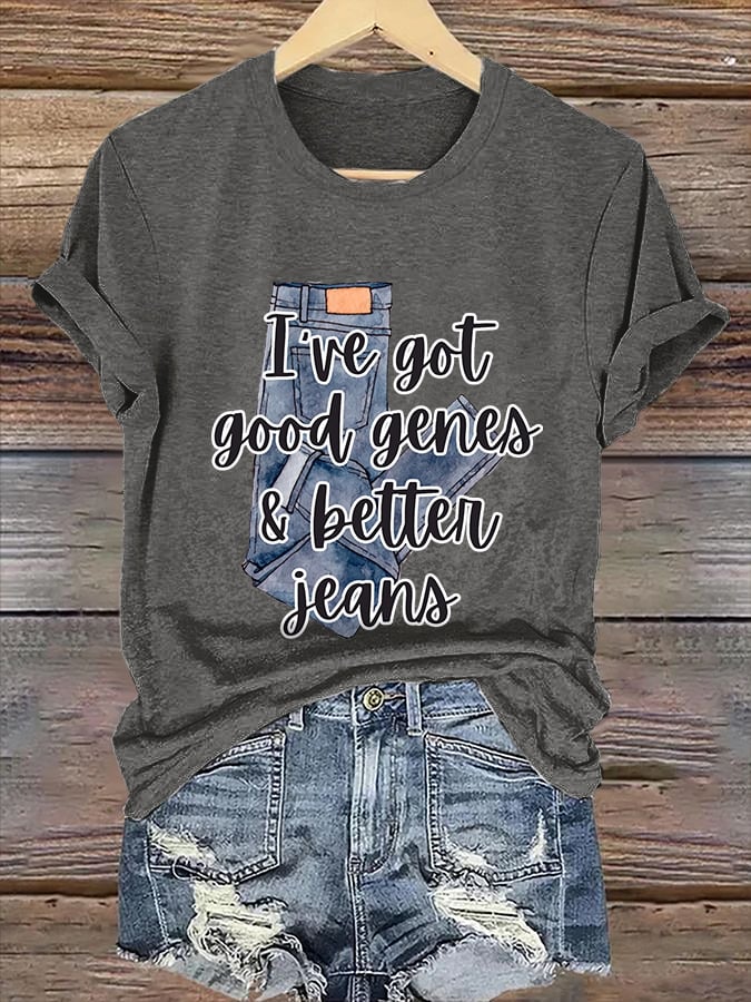 Retro I've Got Good Genes & Better Jeans Print T-Shirt