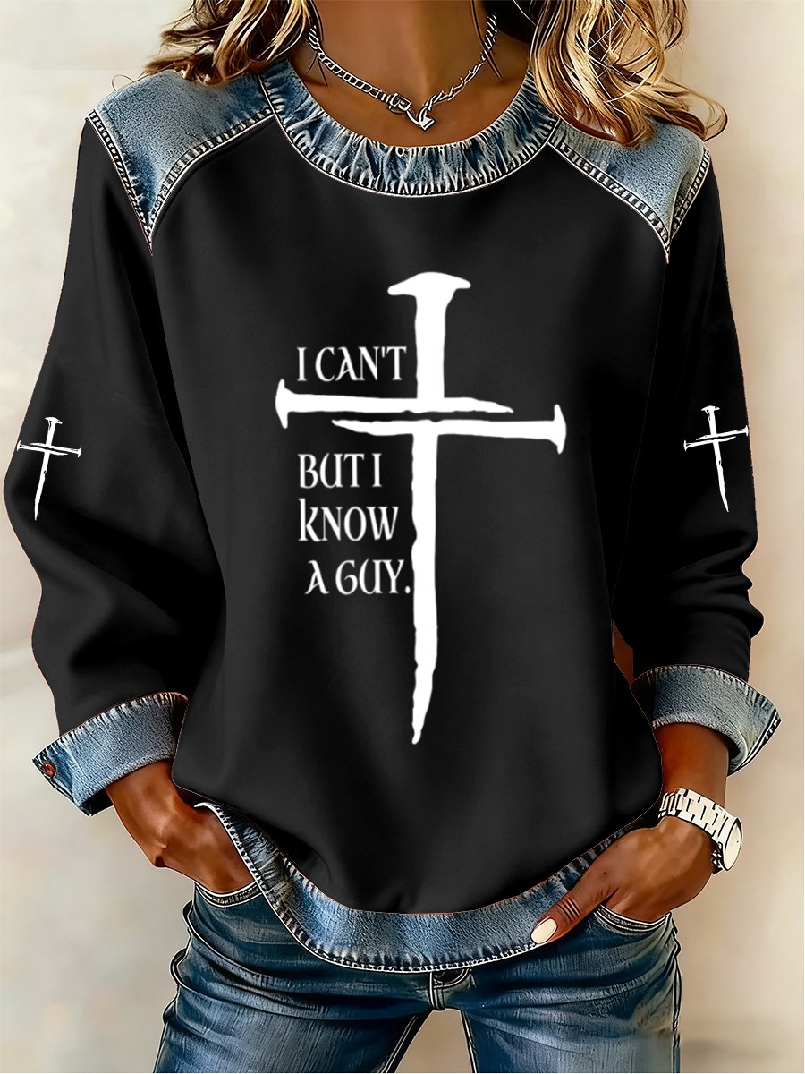 Women's I Can't But I Know a Guy Print Sweatshirt