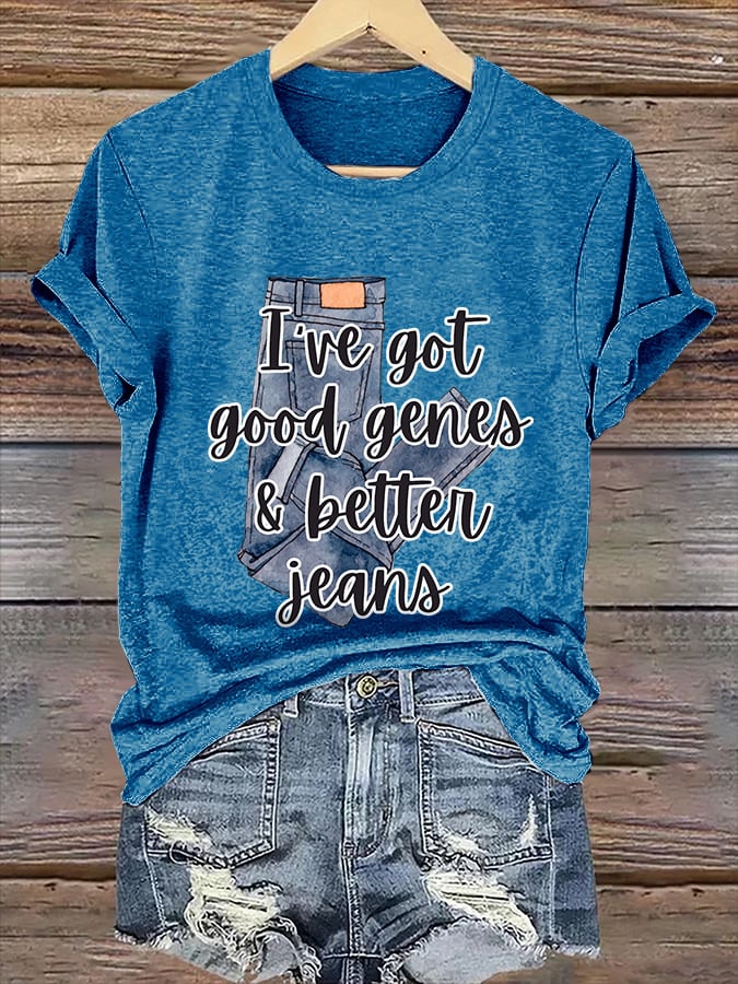 Retro I've Got Good Genes & Better Jeans Print T-Shirt