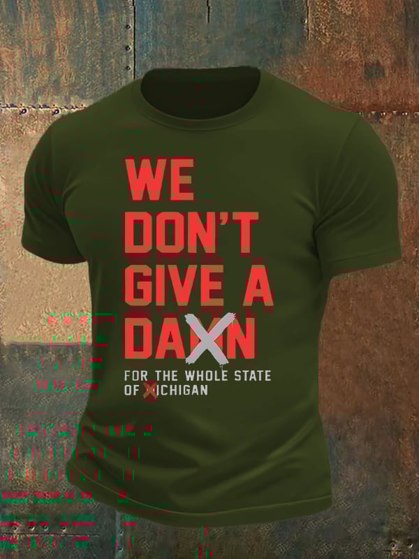 Men's  WE DON'T GIVE  T-shirt