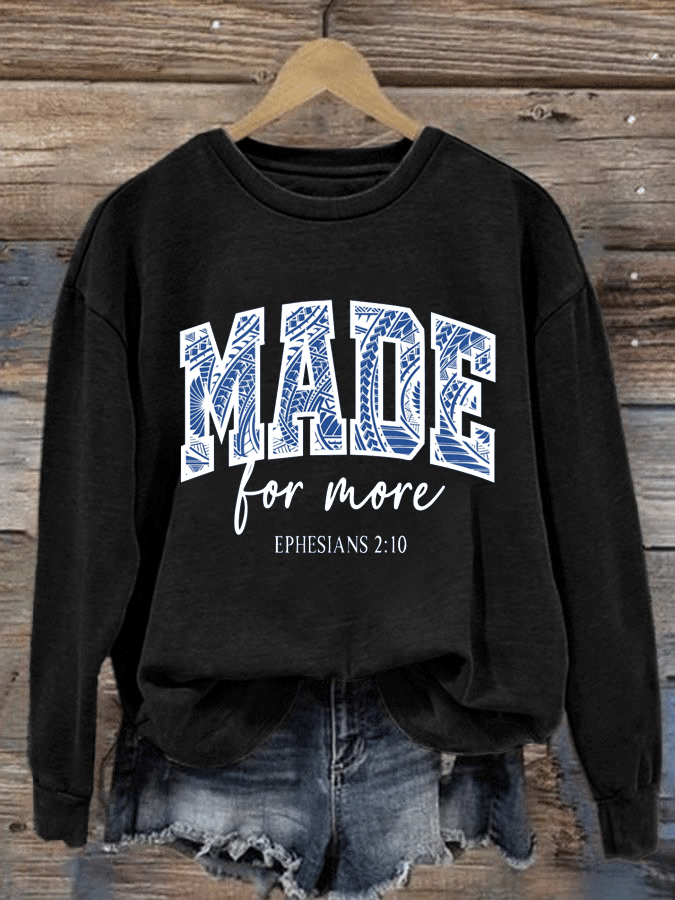 Women's   Made for More - Ephesians 2:10  Sweatshirt