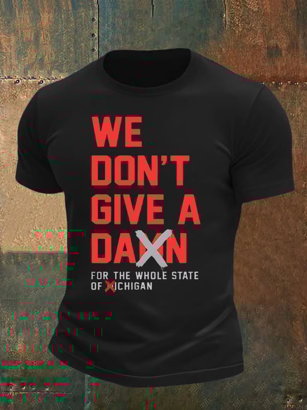 Men's  WE DON'T GIVE  T-shirt